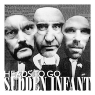 sudden infant - heads to go